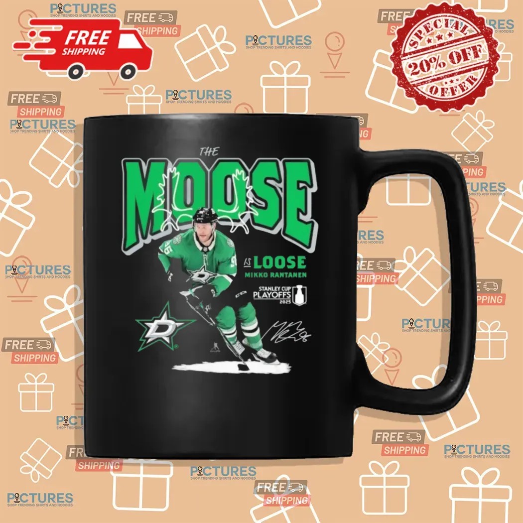 Mikko Rantanen Dallas Stars The Moose Is Loose 2025 Stanley Cup Playoffs Signature T Shirt