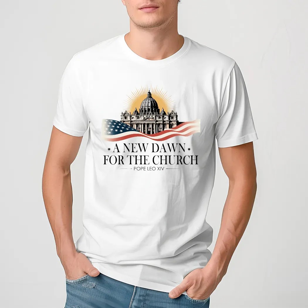 New Pope Leo XIV A New Dawn For The Church 2025 Shirt