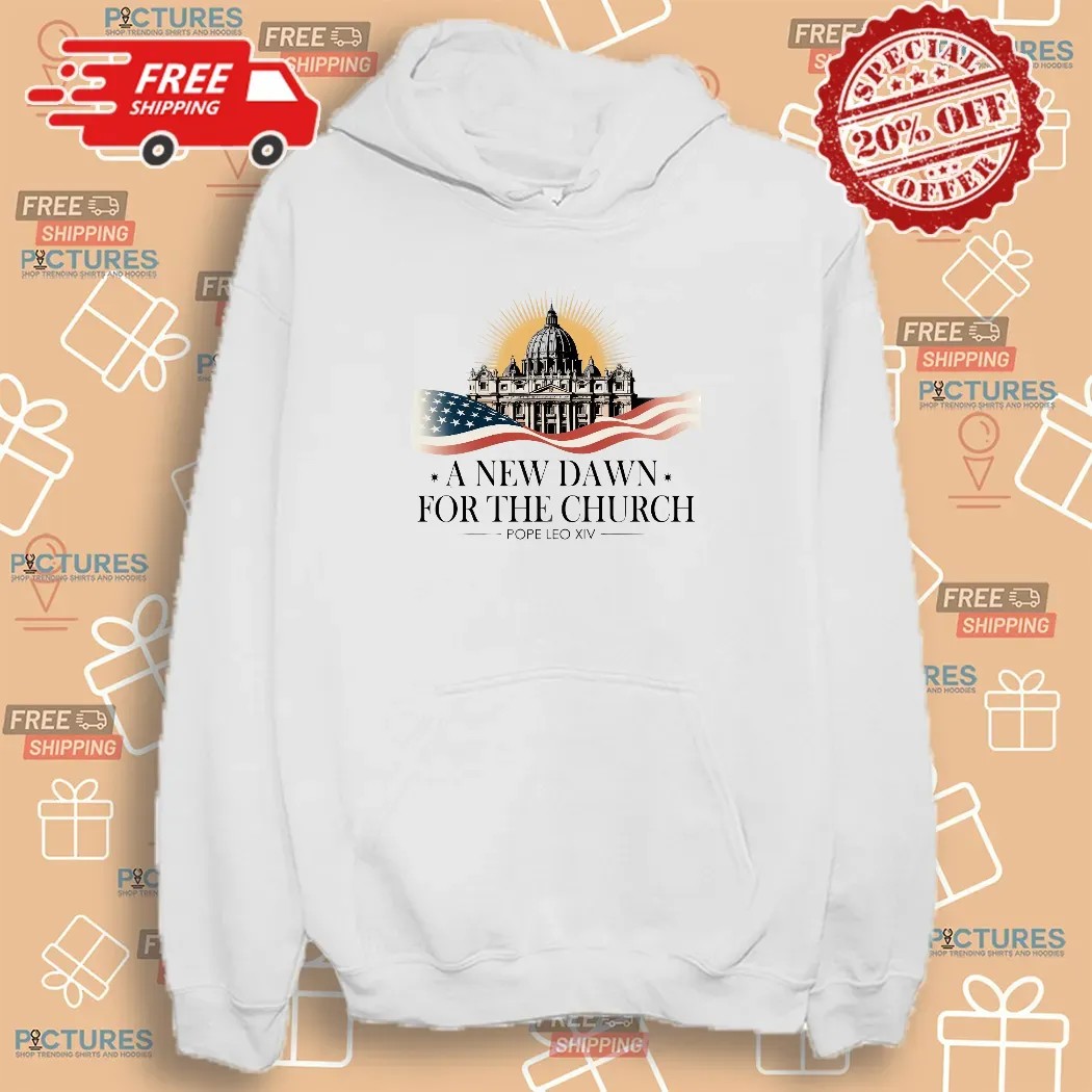 New Pope Leo XIV A New Dawn For The Church 2025 Shirt