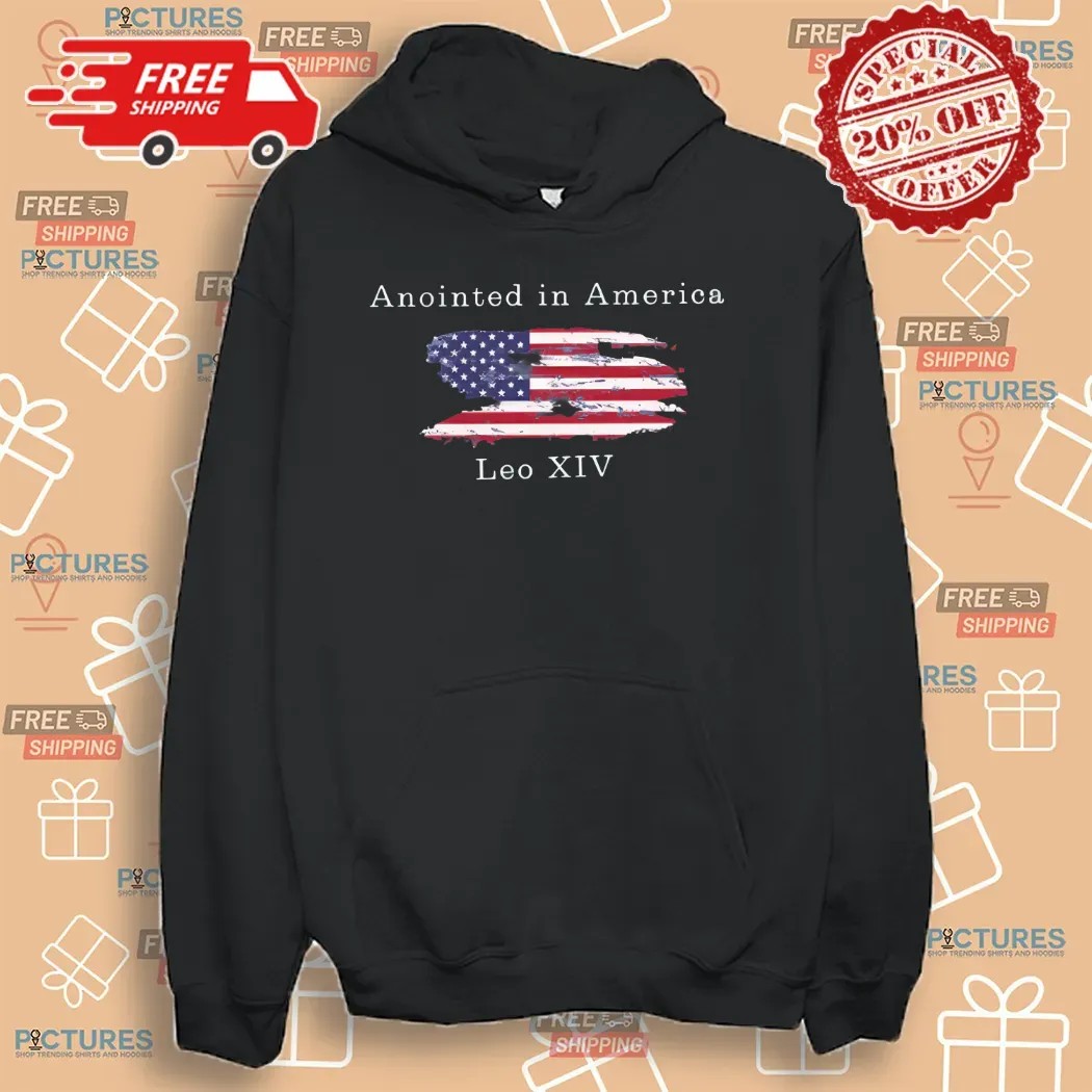 New Pope Leo XIV Anointed In America First American Pope Shirt