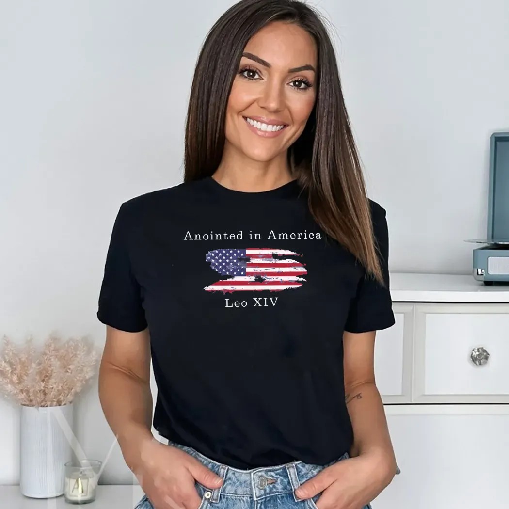New Pope Leo XIV Anointed In America First American Pope Shirt