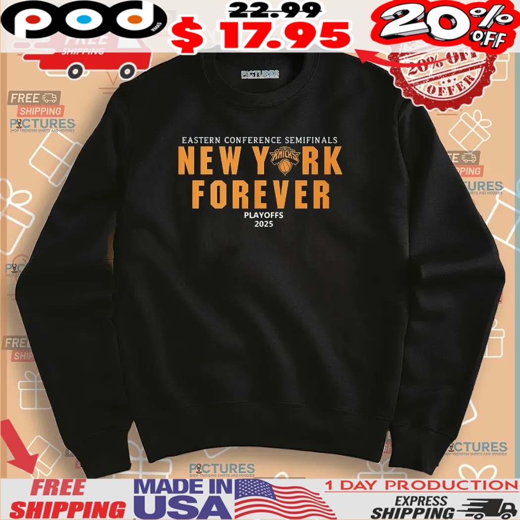 New York Knicks Forever Eastern Conference Semifinals Playoffs 2025 Shirt