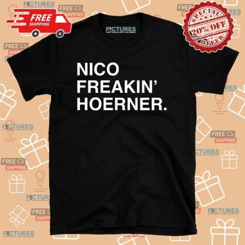 Nico Freakin' Hoerner Shirt
