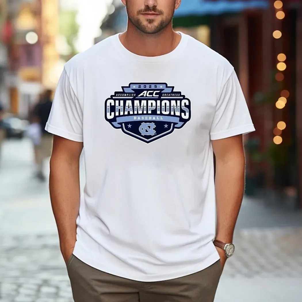 North Carolina Tar Heels Baseball 2025 ACC Champions Accomplish Greatness T Shirt North Carolina Tar Heels Baseball 2025 ACC Champions Accomplish Greatness T Shirt