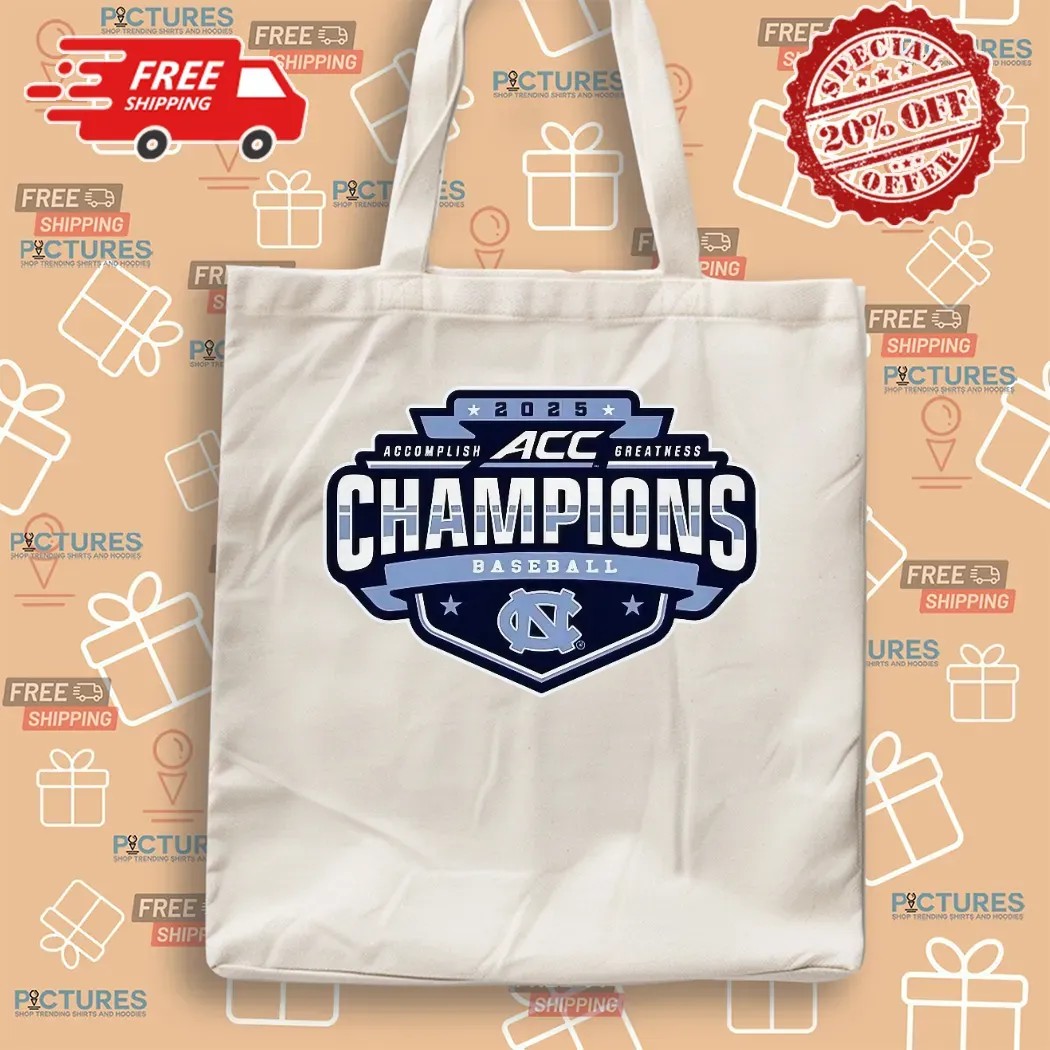 North Carolina Tar Heels Baseball 2025 ACC Champions Accomplish Greatness T Shirt North Carolina Tar Heels Baseball 2025 ACC Champions Accomplish Greatness T Shirt