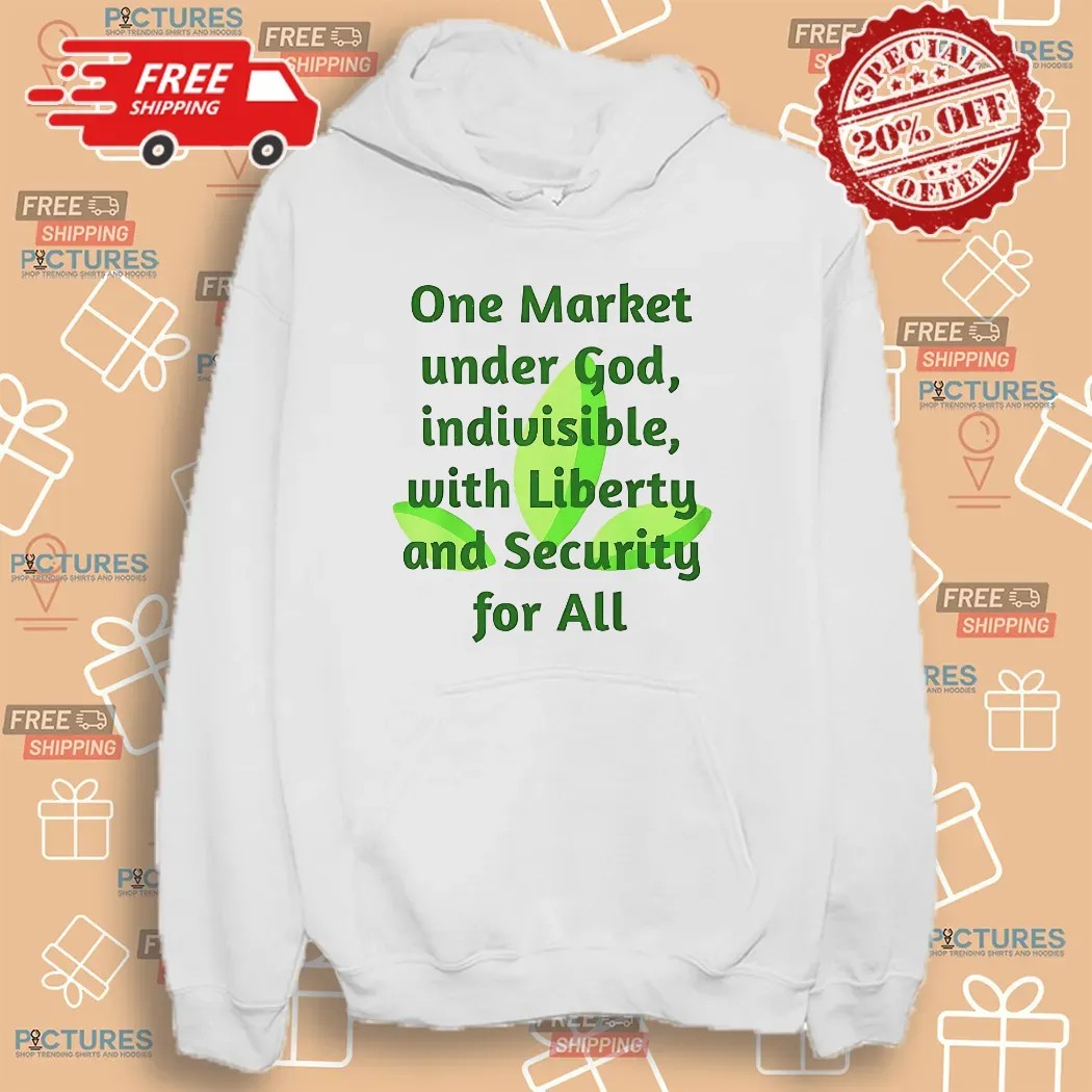 One Market Under God Indivisible With Liberty And Security For All T Shirt