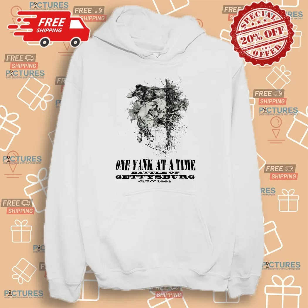 One Yank At A Time Battle Of Gettysburg July 1863 T Shirt