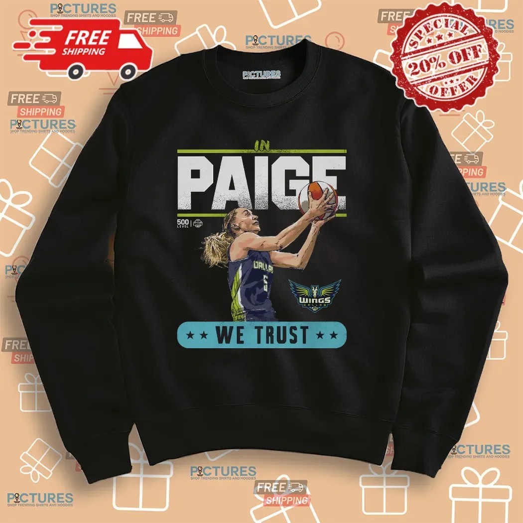 Paige Bueckers Dallas Wings In Paige We Trust WNBA 2025 Women Basketball Shirt