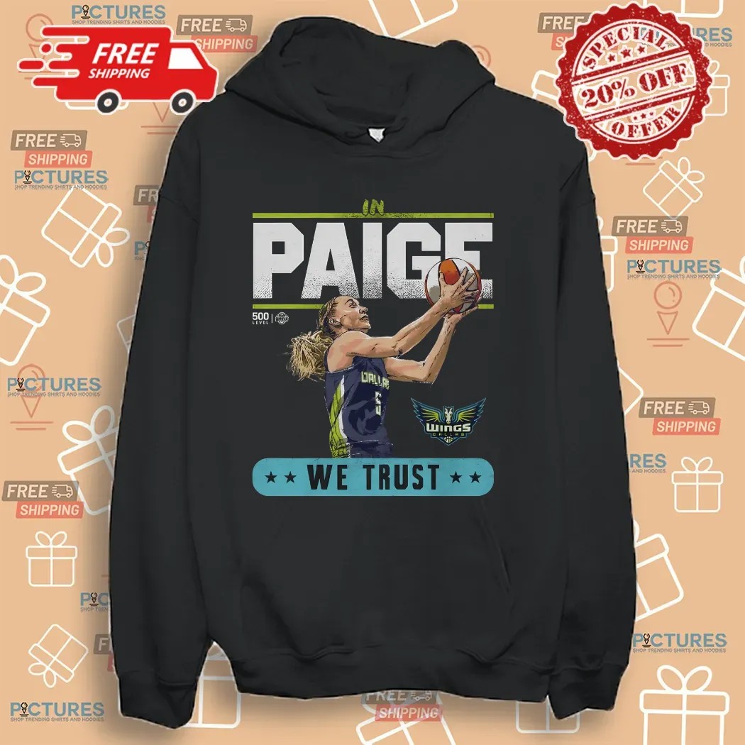Paige Bueckers Dallas Wings In Paige We Trust WNBA 2025 Women Basketball Shirt
