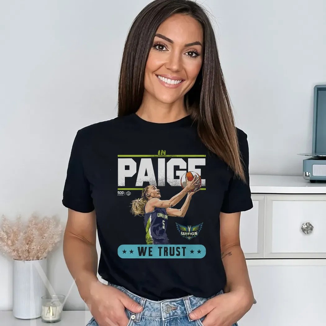 Paige Bueckers Dallas Wings In Paige We Trust WNBA 2025 Women Basketball Shirt