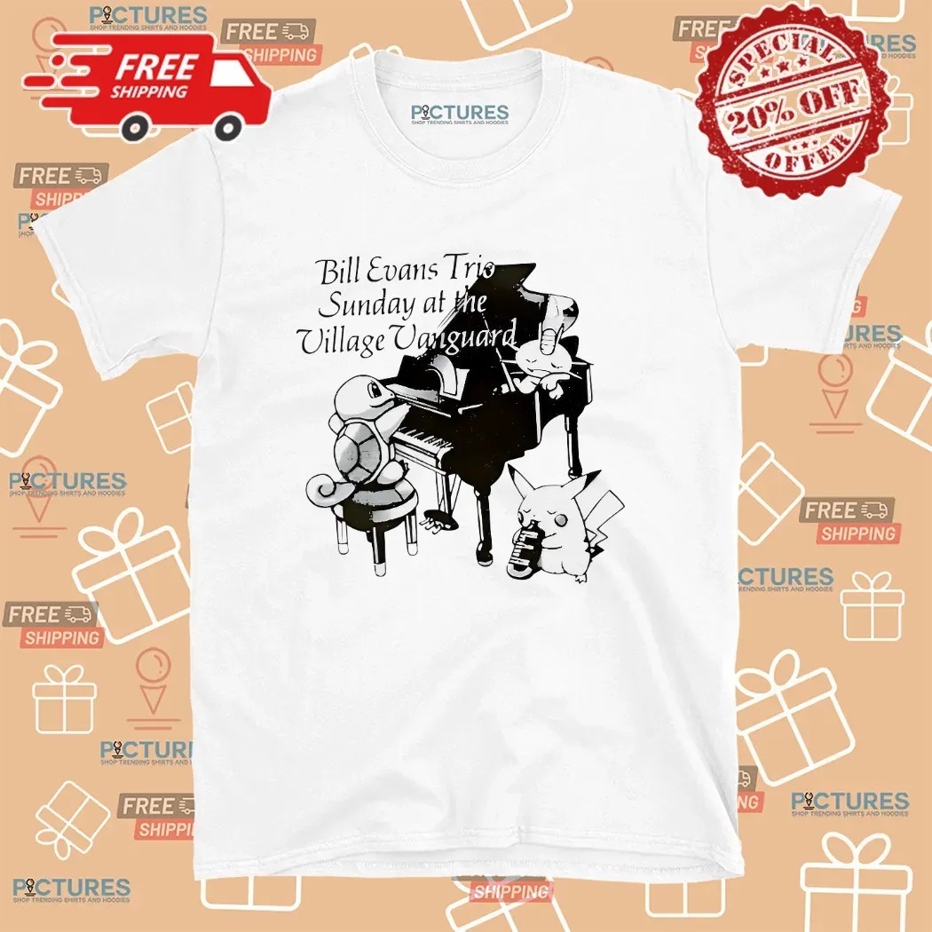 Pokemon Bill Evans Trio Sunday At The Village Vanguard T Shirt