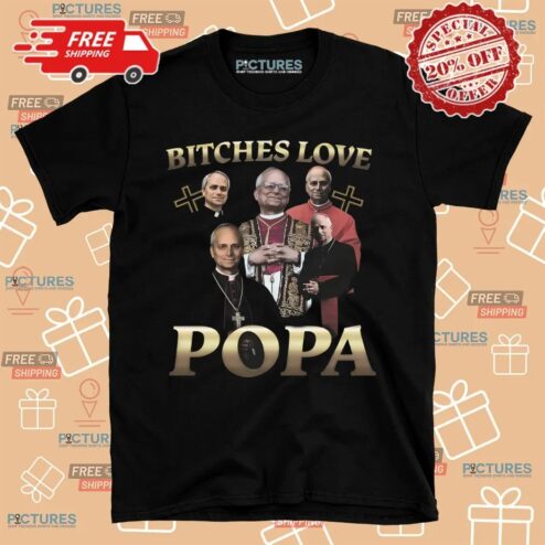 Pope Leo XIV Bitches Love Popa Vintage Bootleg Shirt