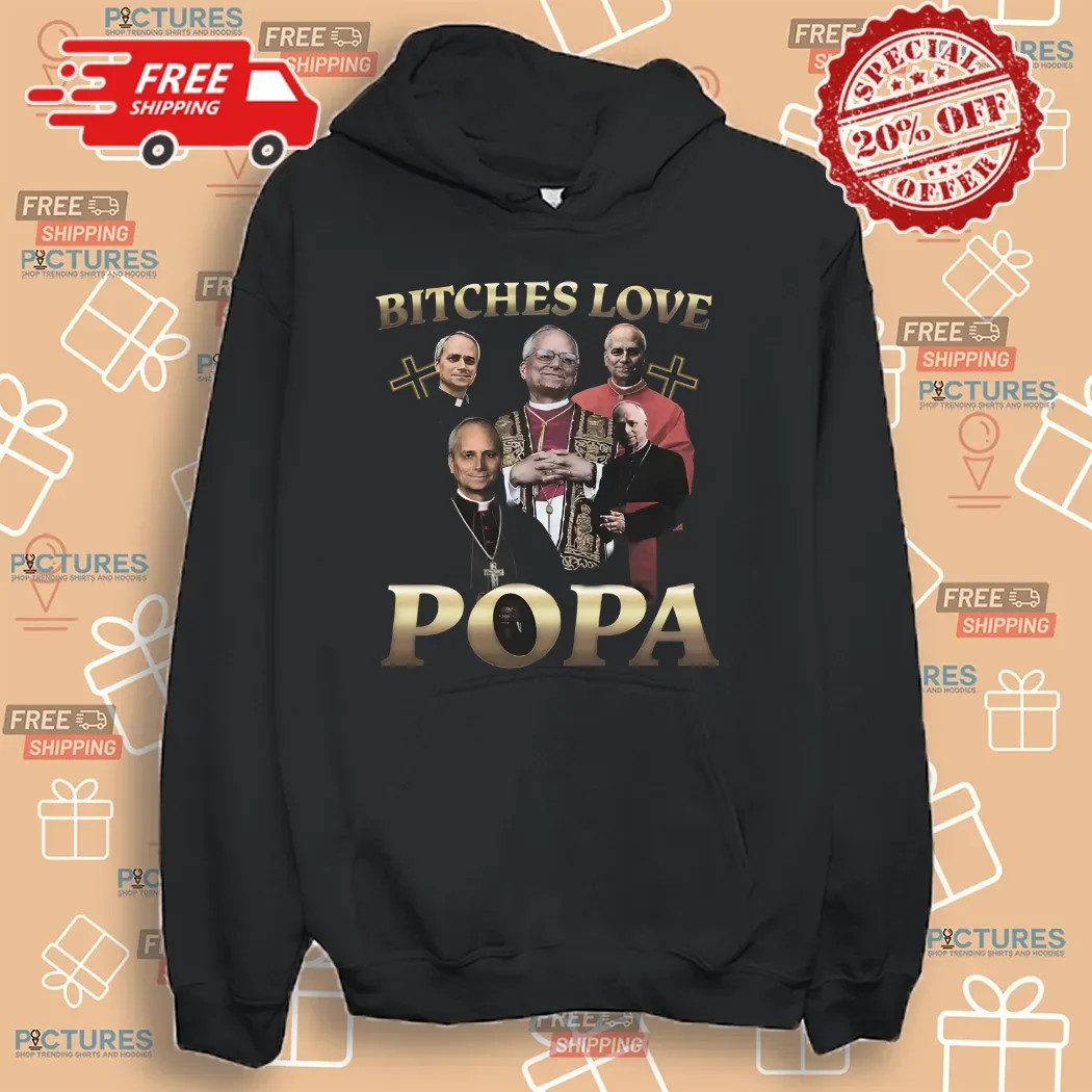 Pope Leo XIV Bitches Love Popa Vintage Bootleg Shirt