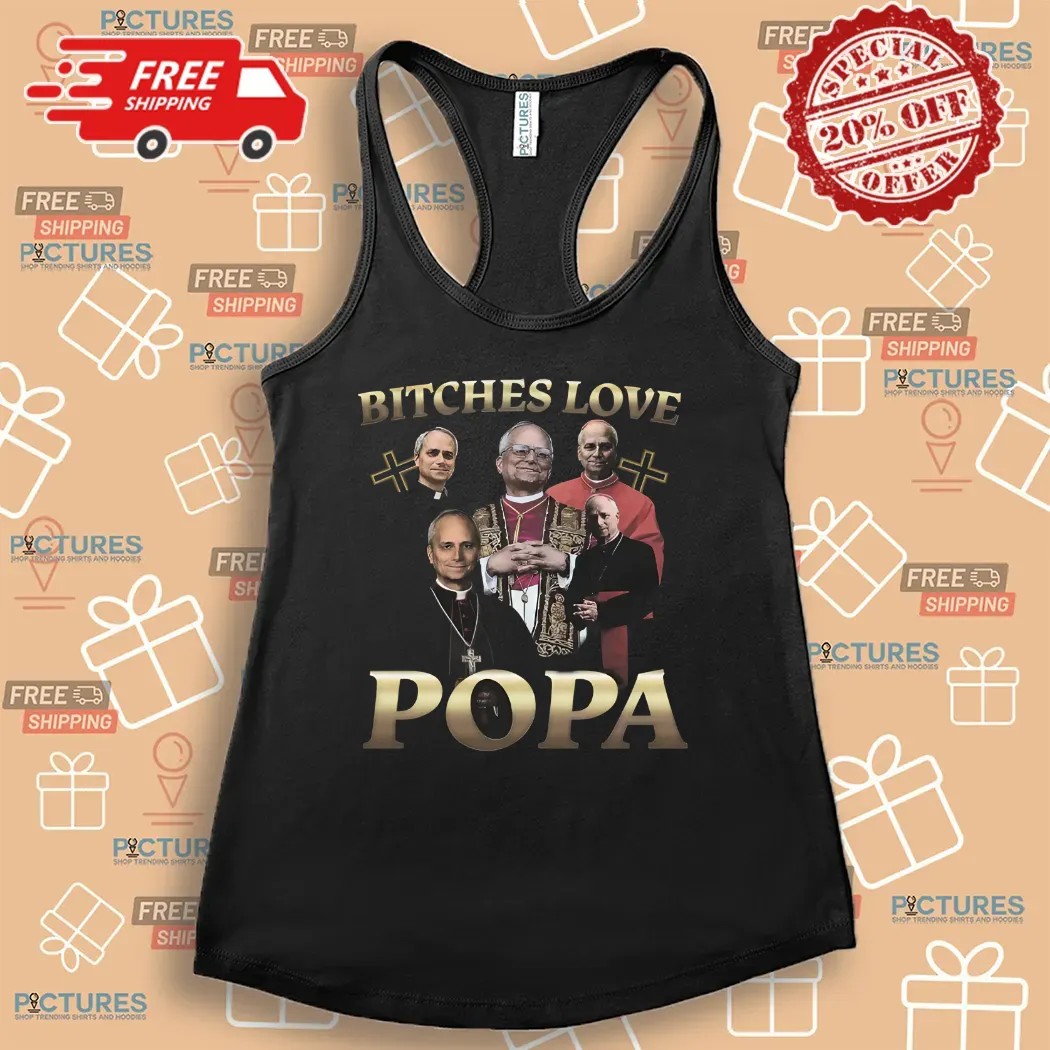 Pope Leo XIV Bitches Love Popa Vintage Bootleg Shirt