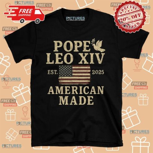 Pope Leo XIV Est. 2025 American Made Shirt