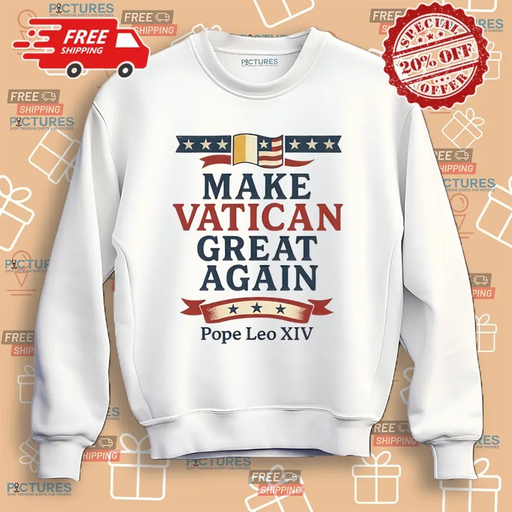 Pope Leo XIV Make Vatican Great Again Shirt