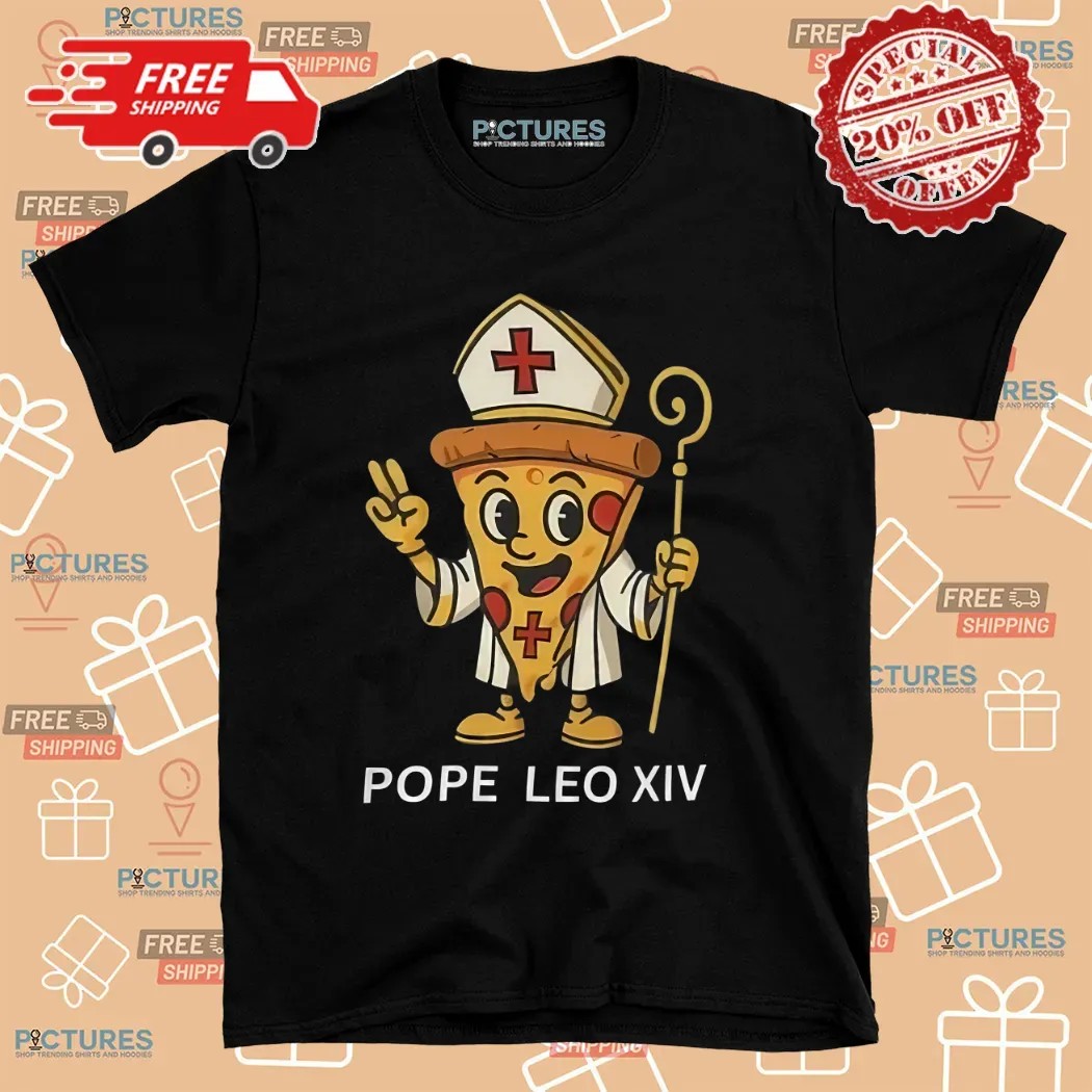 Pope Leo Xiv Robert Prevost Pope American Pope Pizza Shirt