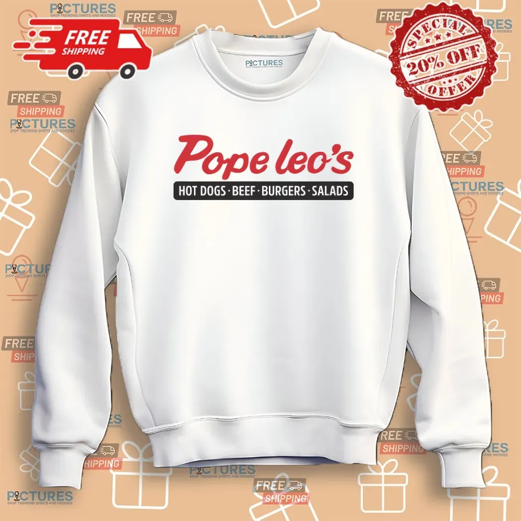 Pope Leo's Hot Dogs Beef Burgers Salads Shirt