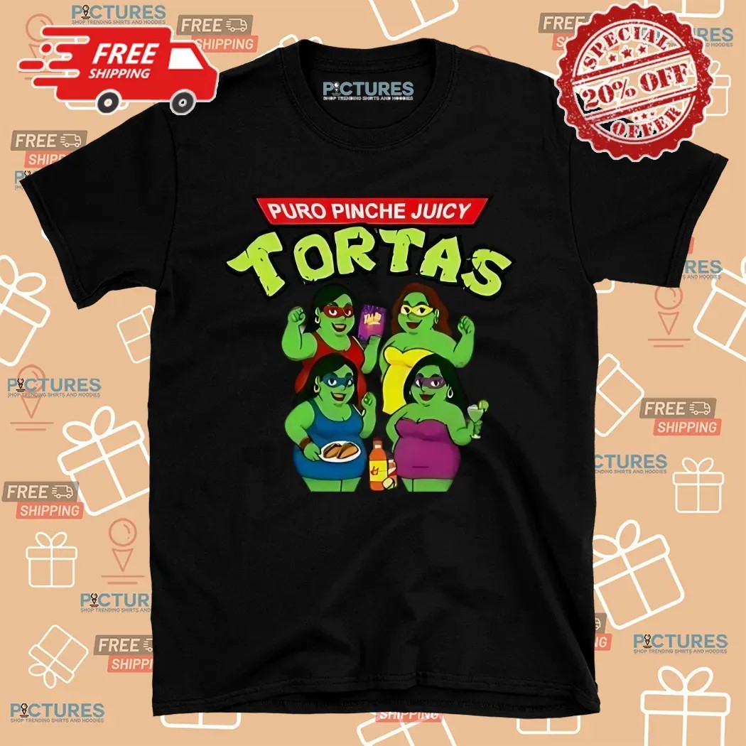 Puro Pinche Juicy Tortas Ninja Turtles Cartoon Shirt