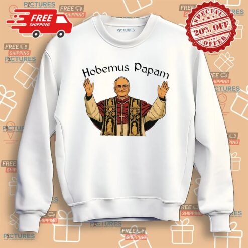 Robert Francis Prevost Leo XIV Hobemus Papam First American Pope Shirt