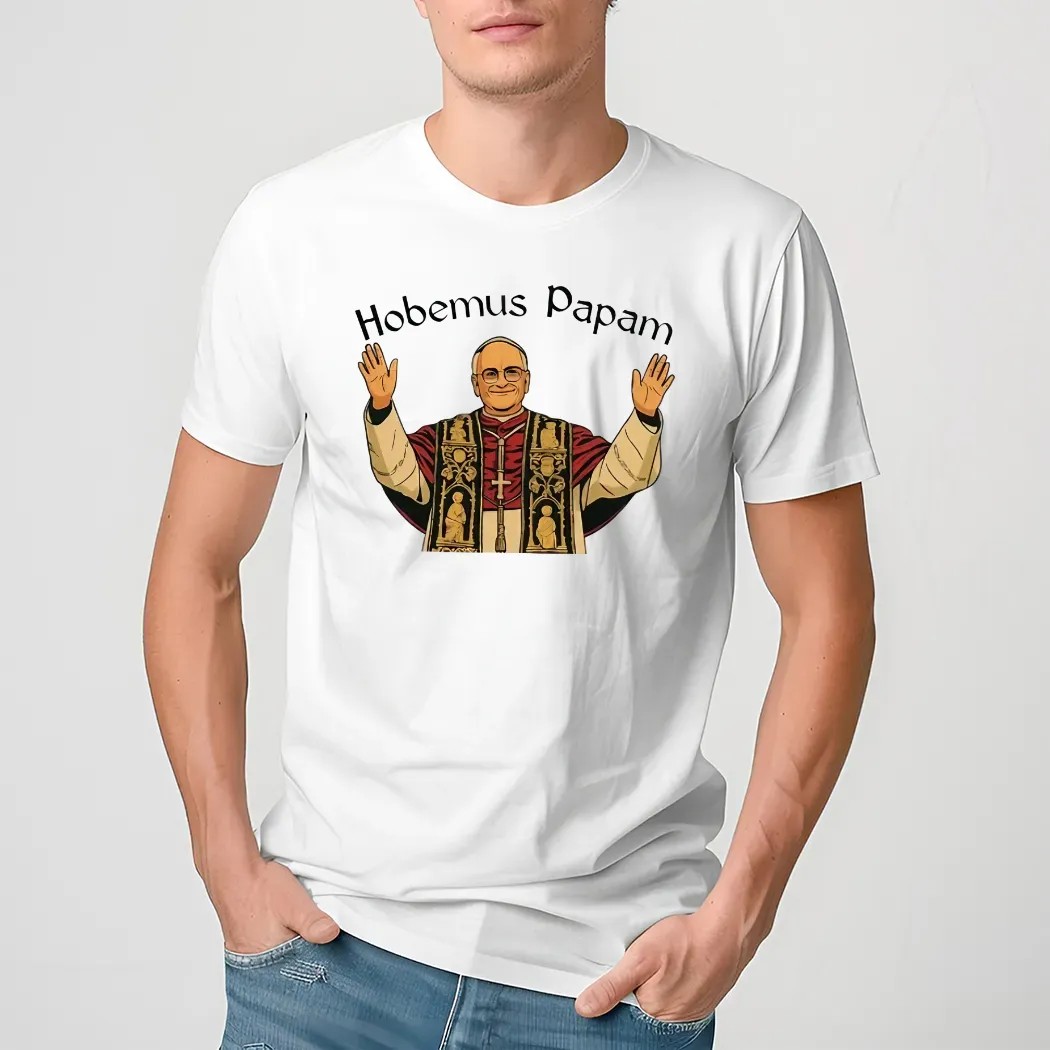 Robert Francis Prevost Leo XIV Hobemus Papam First American Pope Shirt