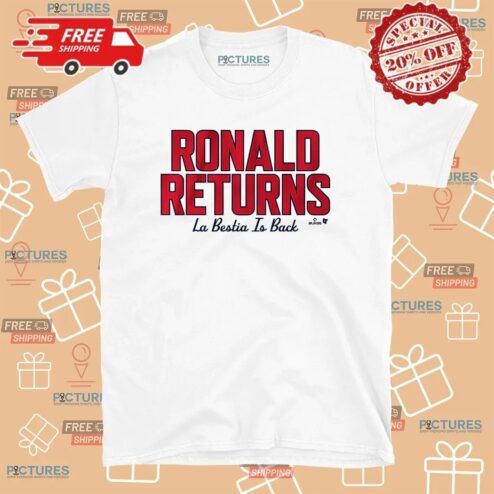 Ronald Acuña Returns La Bestia Is Back T Shirt