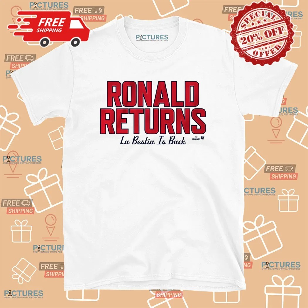 Ronald Acuña Returns La Bestia Is Back T Shirt