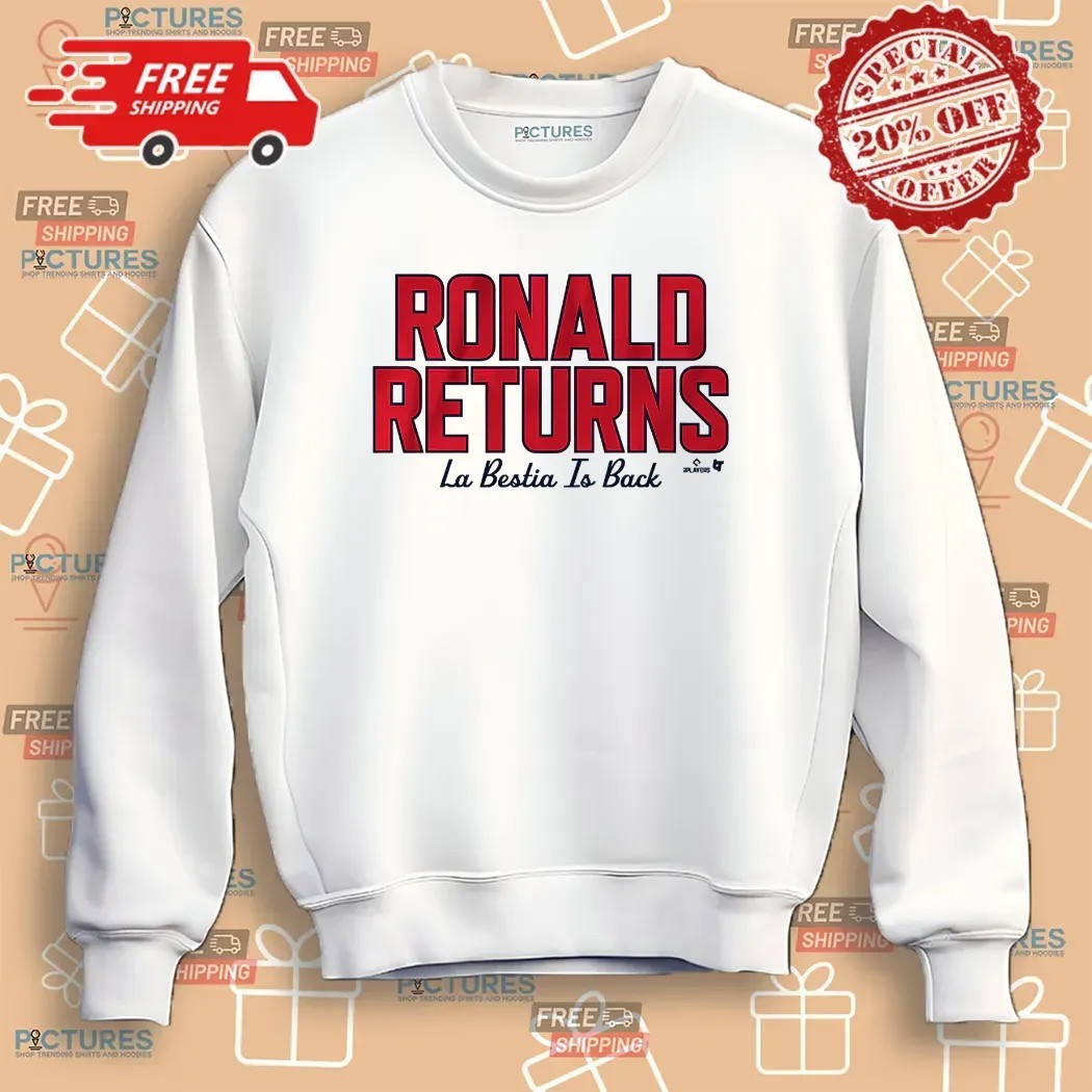 Ronald Acuña Returns La Bestia Is Back T Shirt