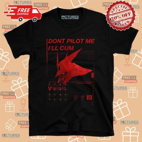 Sazabi Don't Pilot Me I'll Cum T Shirt