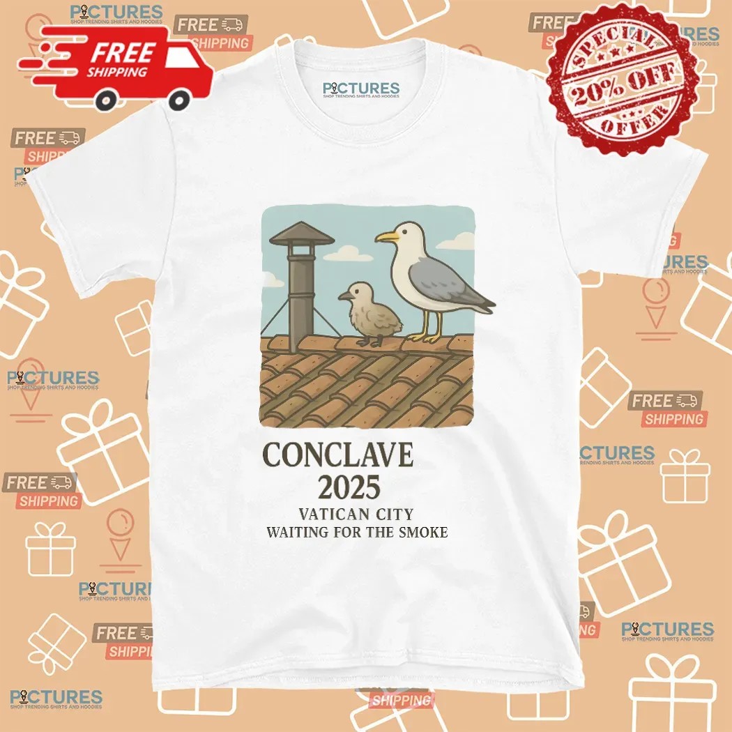 Seagull Conclave 2025 Vatican City Waiting For The Smoke Shirt
