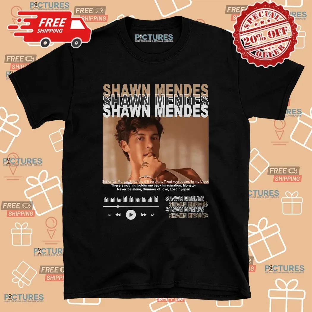 Shawn Mendes Playlist Player Senorita Mercy T Shirt