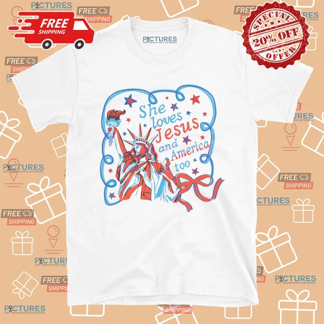 She Loves Jesus And America Too Christian Girl Statue Of Liberty 4th Of July T Shirt