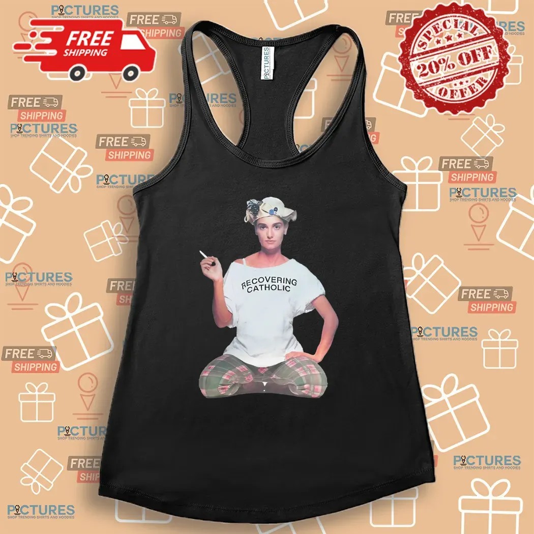 Sinéad O'Connor Irish Singer Recovering Catholic Shirt Sinéad O'Connor Irish Singer Recovering Catholic Shirt
