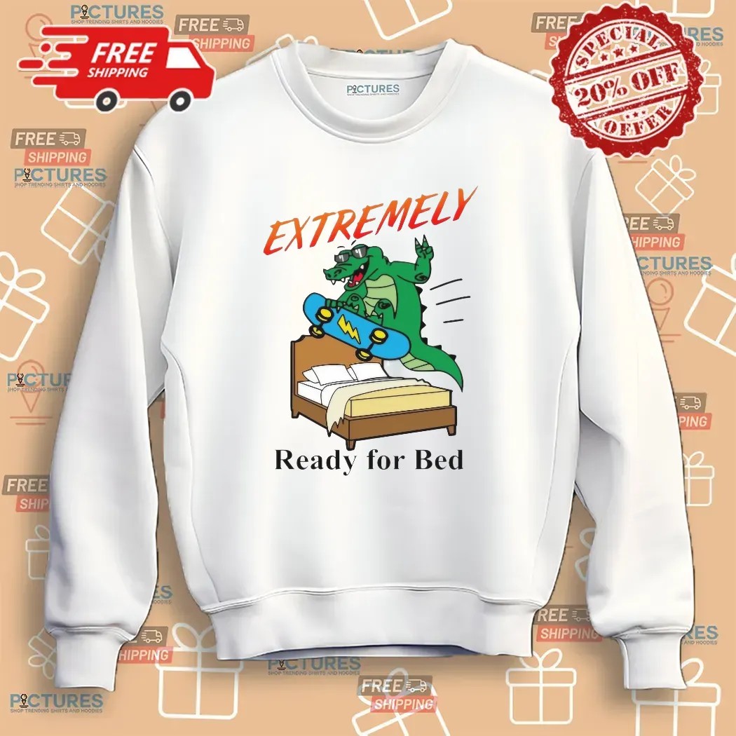 Skateboarding Crocodile Extremely Ready For Bed T Shirt Skateboarding Crocodile Extremely Ready For Bed T Shirt