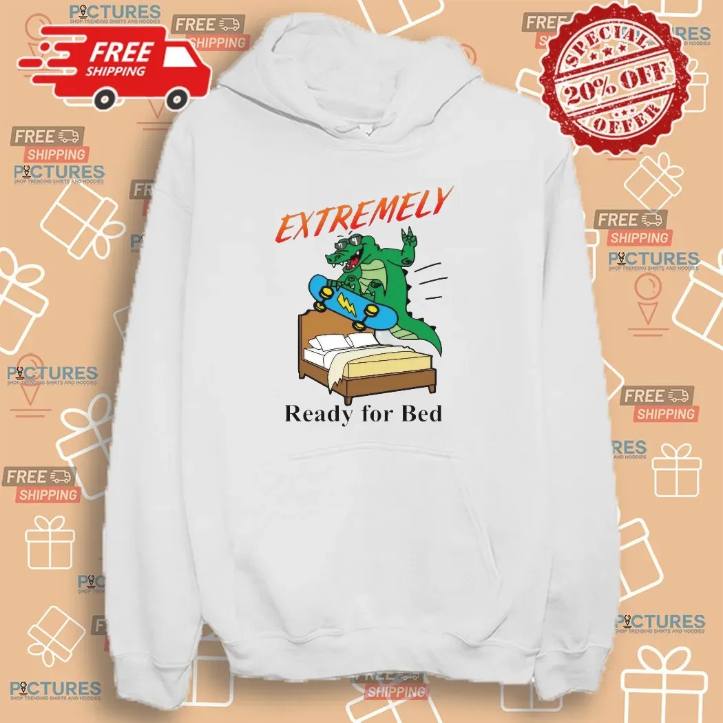 Skateboarding Crocodile Extremely Ready For Bed T Shirt Skateboarding Crocodile Extremely Ready For Bed T Shirt