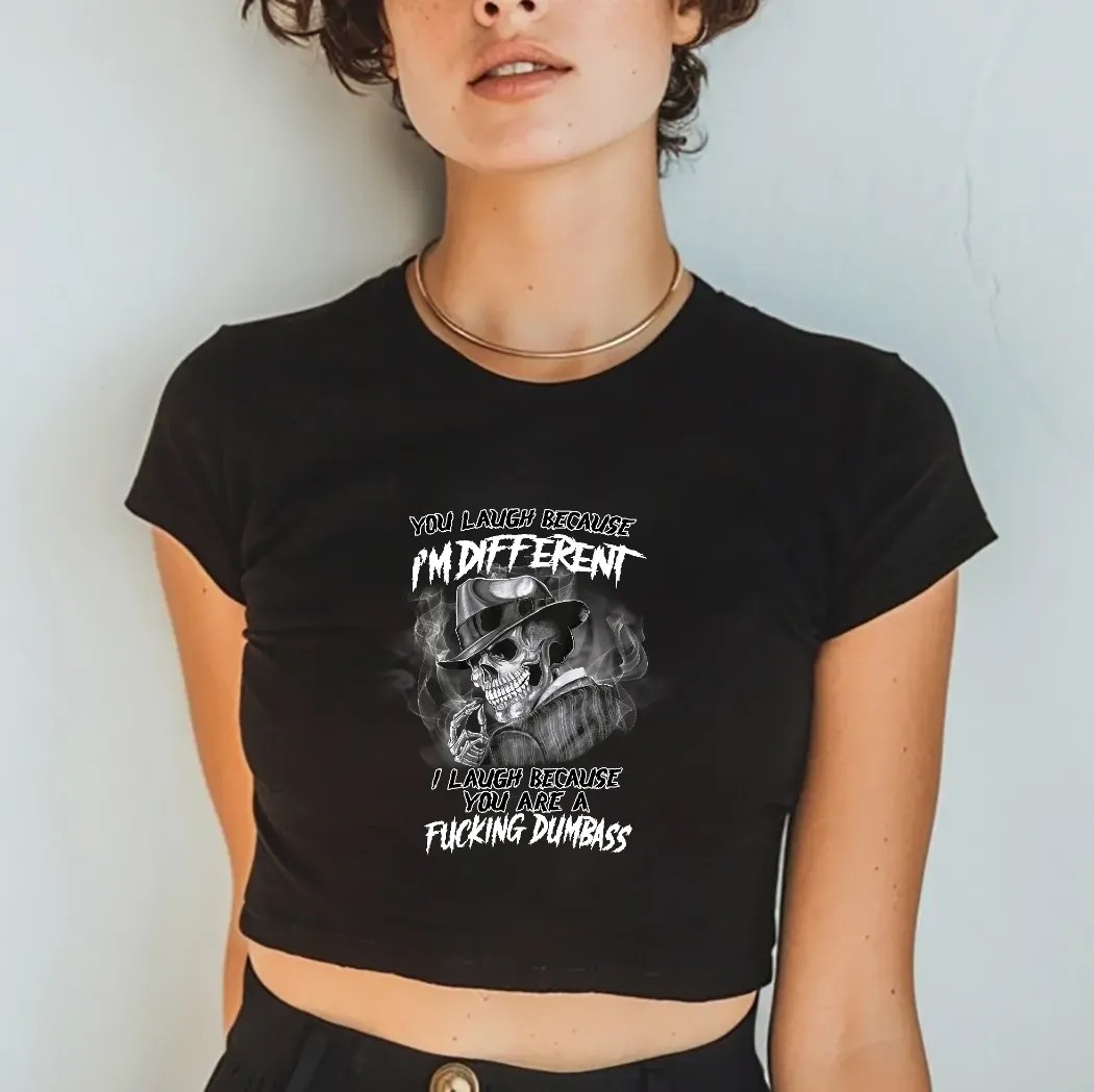 Skull Smoke You Laugh Because I'm Different I Laugh Because You Are A Fucking Dumbass Shirt