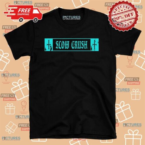 Slow Crush Thirst Cross T shirt