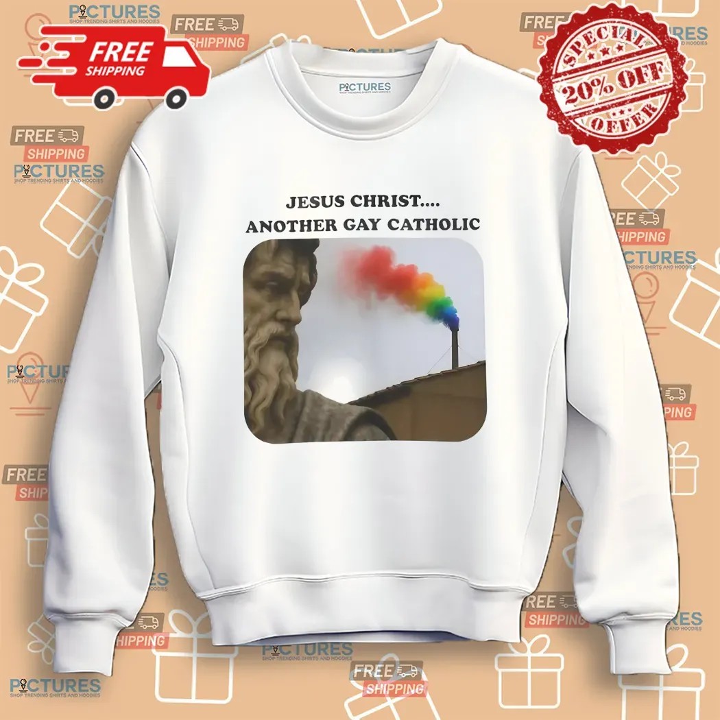 Smoke for the Conclave Jesus Christ Another Gay Catholic Rainbow Vatican Chimney Gag Shirt
