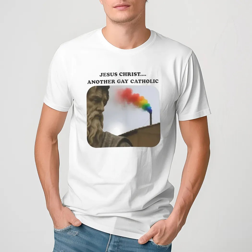 Smoke for the Conclave Jesus Christ Another Gay Catholic Rainbow Vatican Chimney Gag Shirt