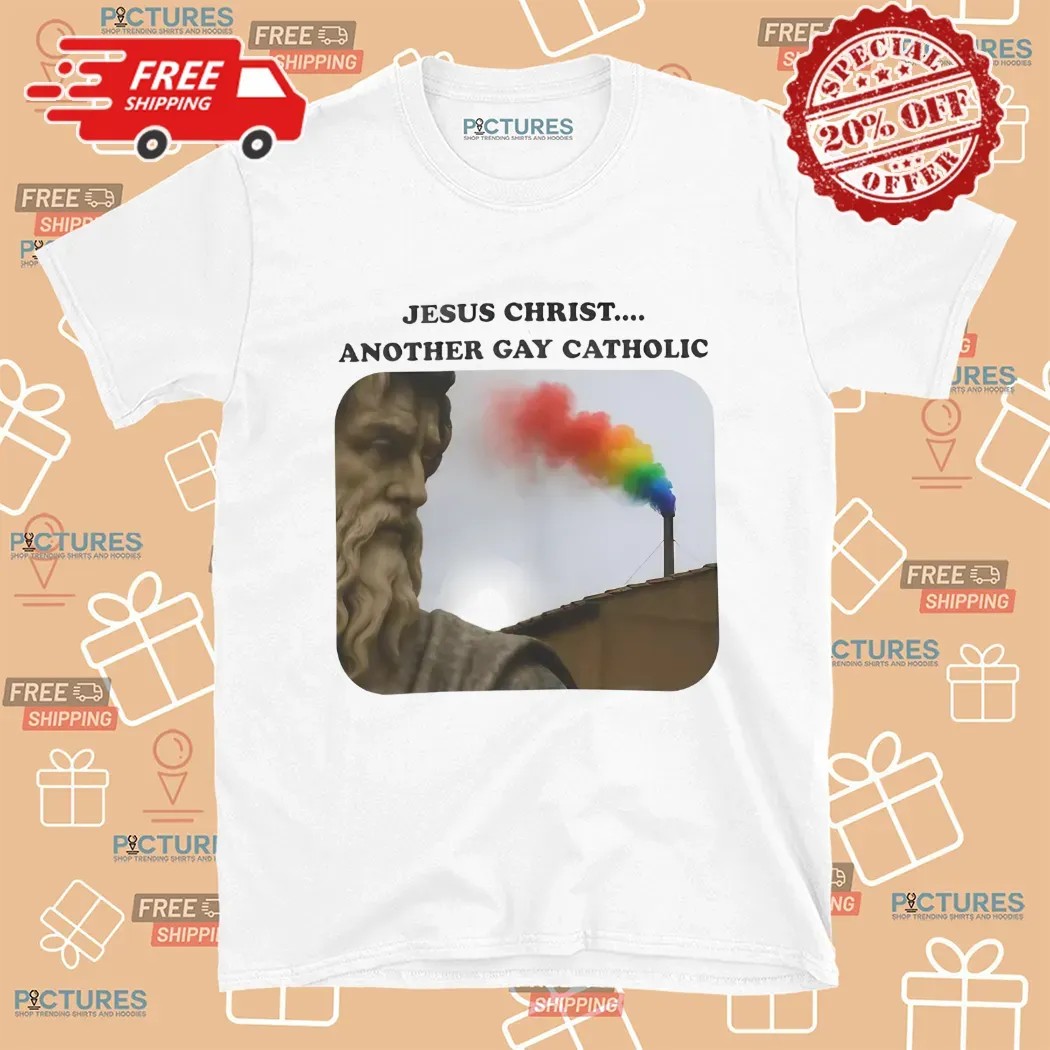 Smoke for the Conclave Jesus Christ Another Gay Catholic Rainbow Vatican Chimney Gag Shirt