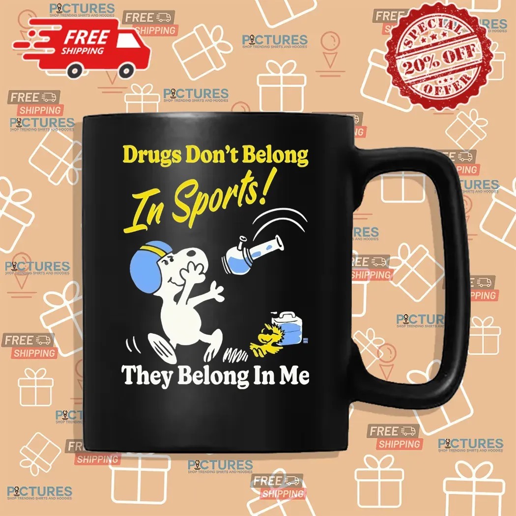 Snoopy And Woodstock Drugs Don’t Belong In Sports They Belong In My Me Shirt