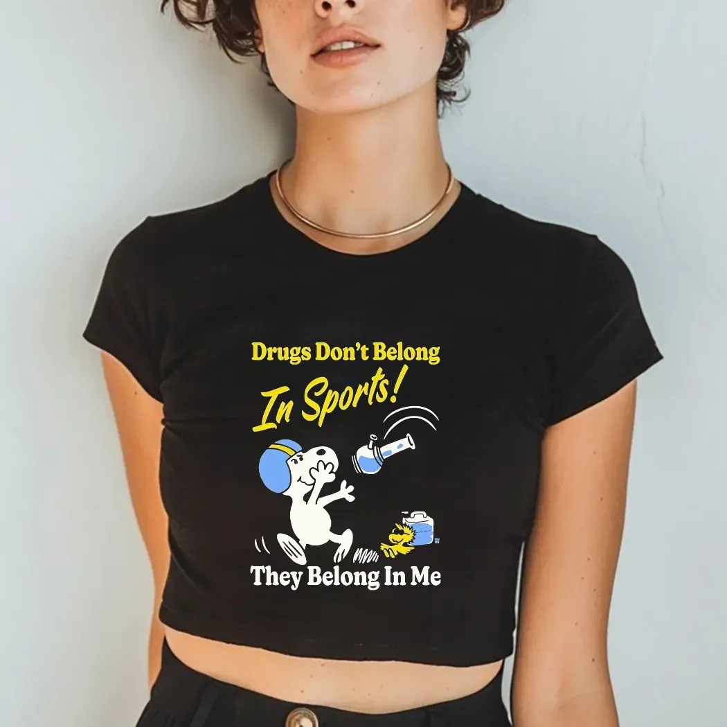 Snoopy And Woodstock Drugs Don’t Belong In Sports They Belong In My Me Shirt