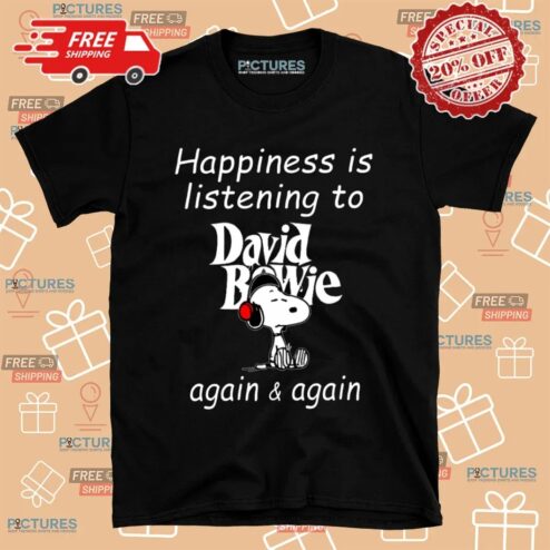 Snoopy Happiness Is Listening To David Bowie Again And Again T Shirt