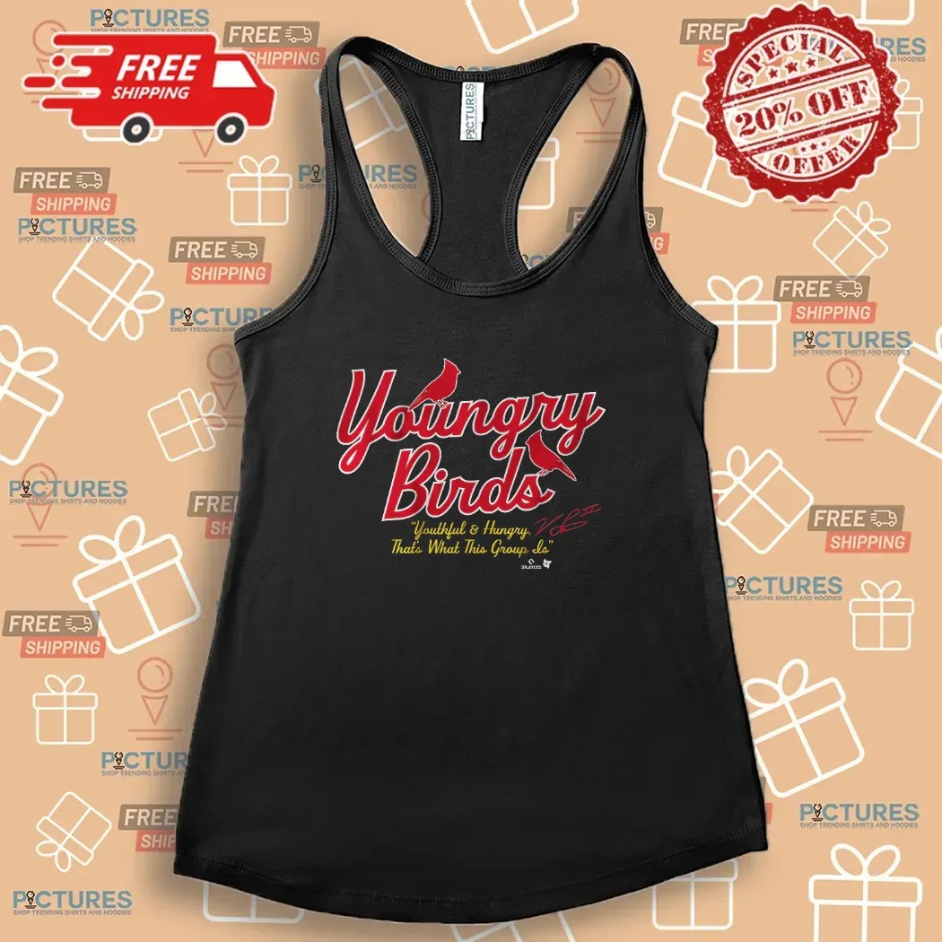St. Louis Cardinals Baseball Youngry Birds Youthful And Hungry T Shirt