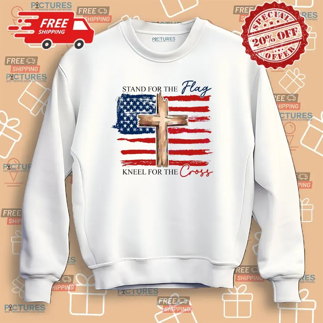 Stand For The Flag Kneel For The Cross American Flag Cross Christian Freedom 4th Of July T Shirt