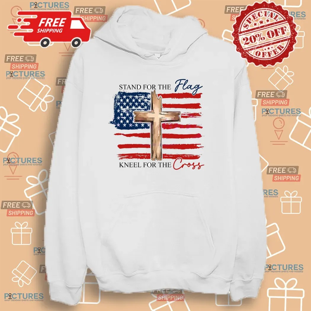 Stand For The Flag Kneel For The Cross American Flag Cross Christian Freedom 4th Of July T Shirt