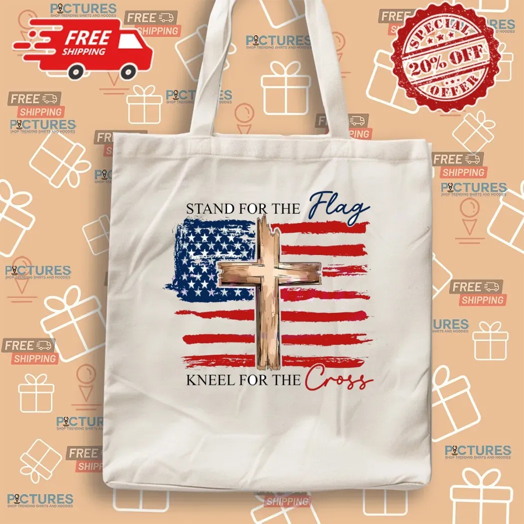 Stand For The Flag Kneel For The Cross American Flag Cross Christian Freedom 4th Of July T Shirt