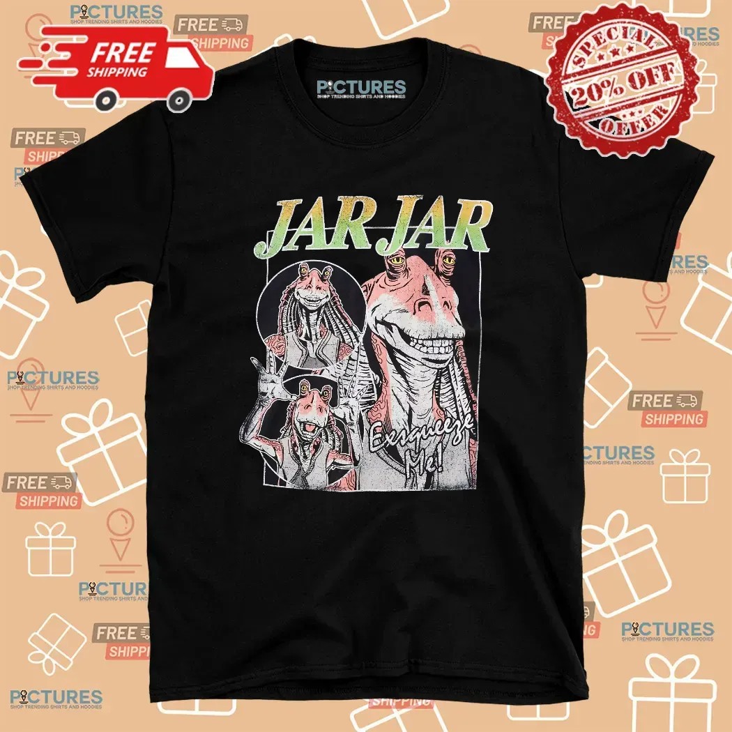 Star Wars Jar Jar Binks Collage Exsqueeze Me T Shirt