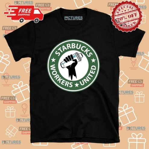 Starbucks Workers United T Shirt