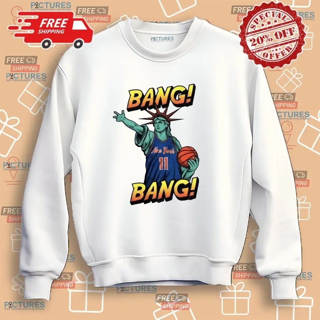 Statue Of Liberty New York Knicks Basketball Bang Bang T Shirt